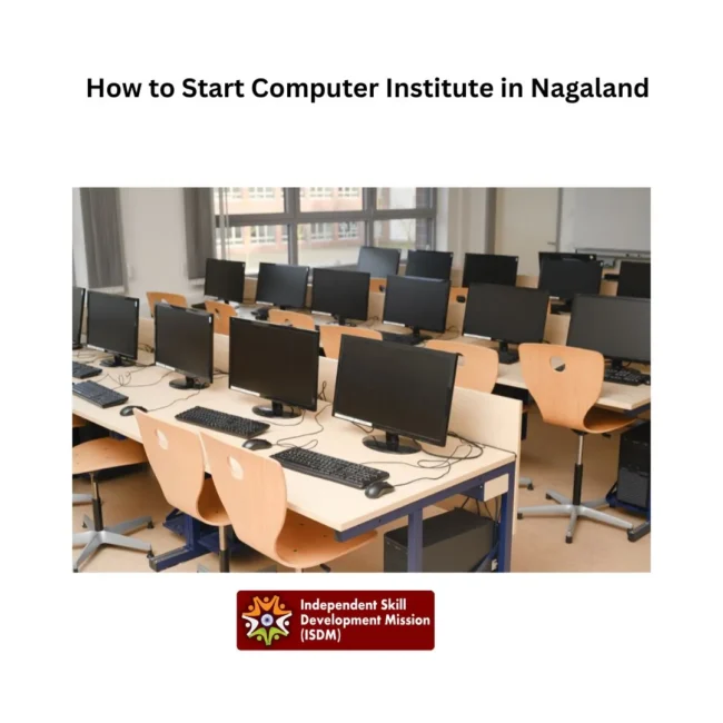 11 How to start Computer Institute In Nagalnd