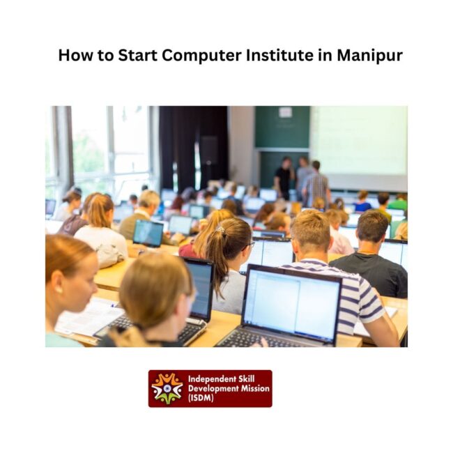 How to Start Computer Institute in Manipur