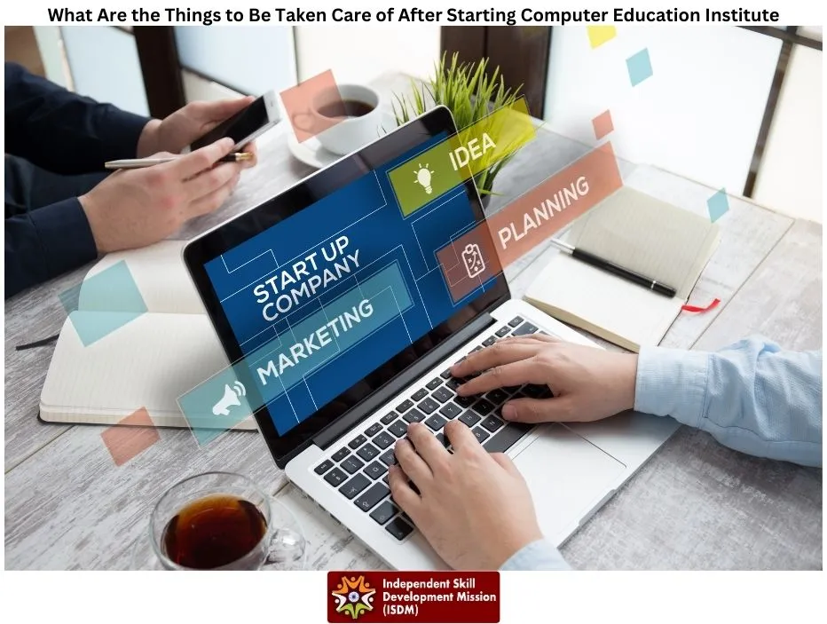 What Are the Things to Be Taken Care of After Starting Computer Education