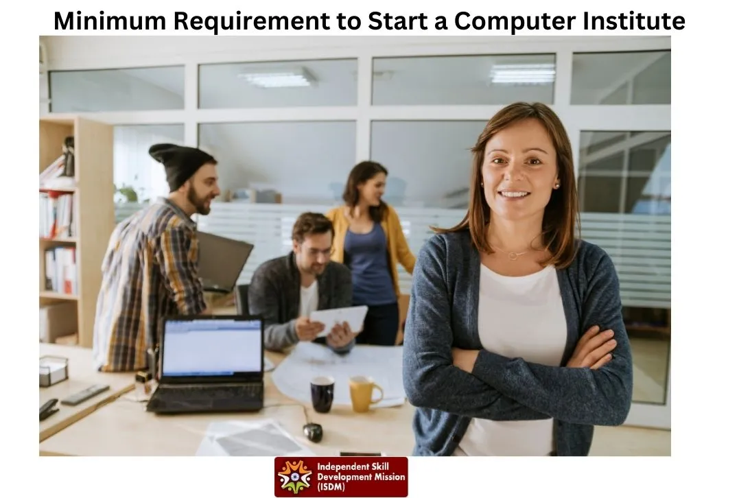 Minimum Requirements to start computer Institute