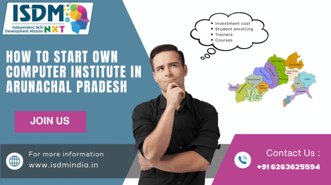 how to start computer institute in arunachal pradesh , computer institute in arunachal pradesh, computer training center arunachal pradesh , computer institute business arunachal pradesh , open computer institute arunachal pradesh
