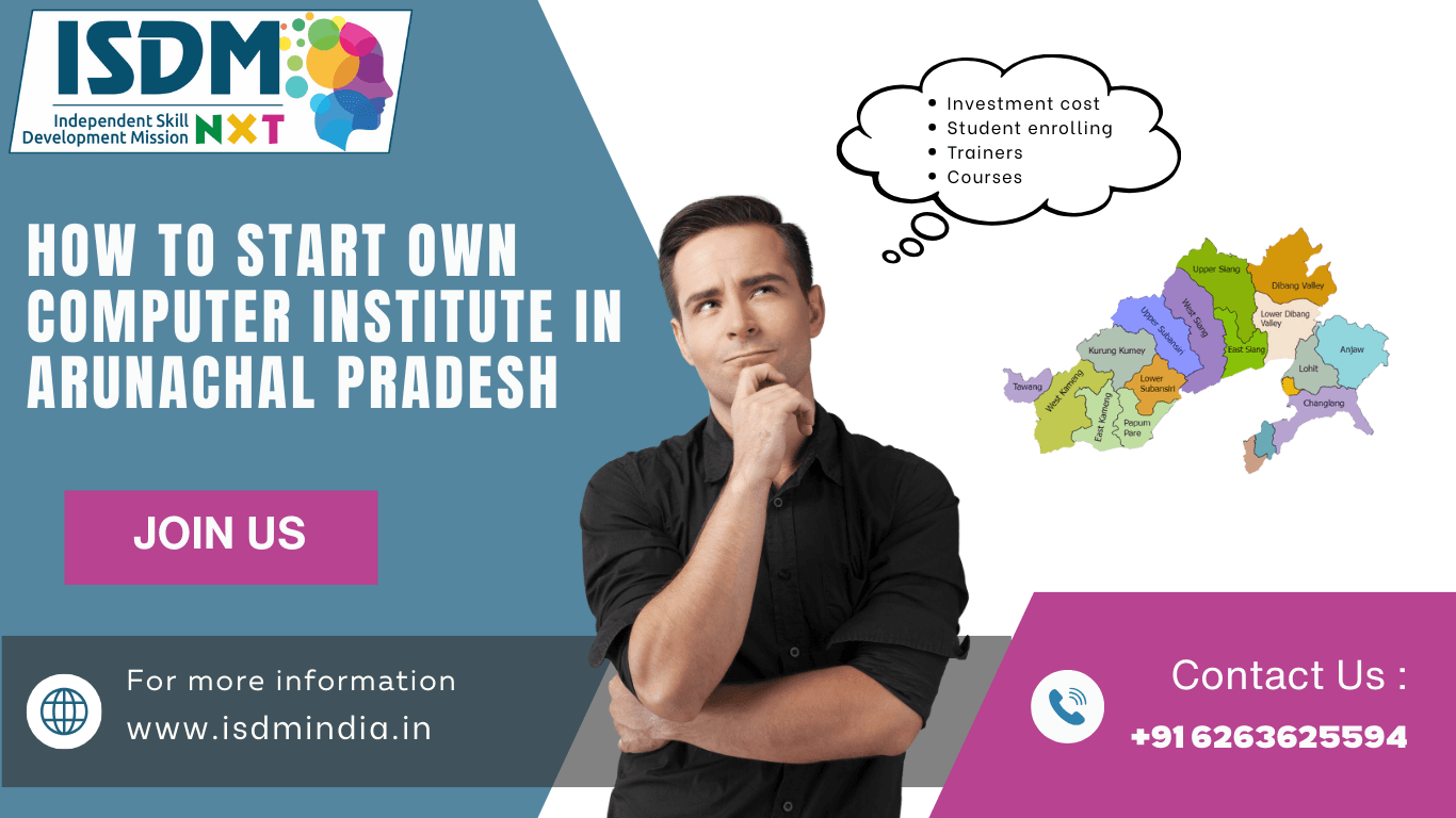 how to start computer institute in arunachal pradesh , computer institute in arunachal pradesh, computer training center arunachal pradesh , computer institute business arunachal pradesh , open computer institute arunachal pradesh