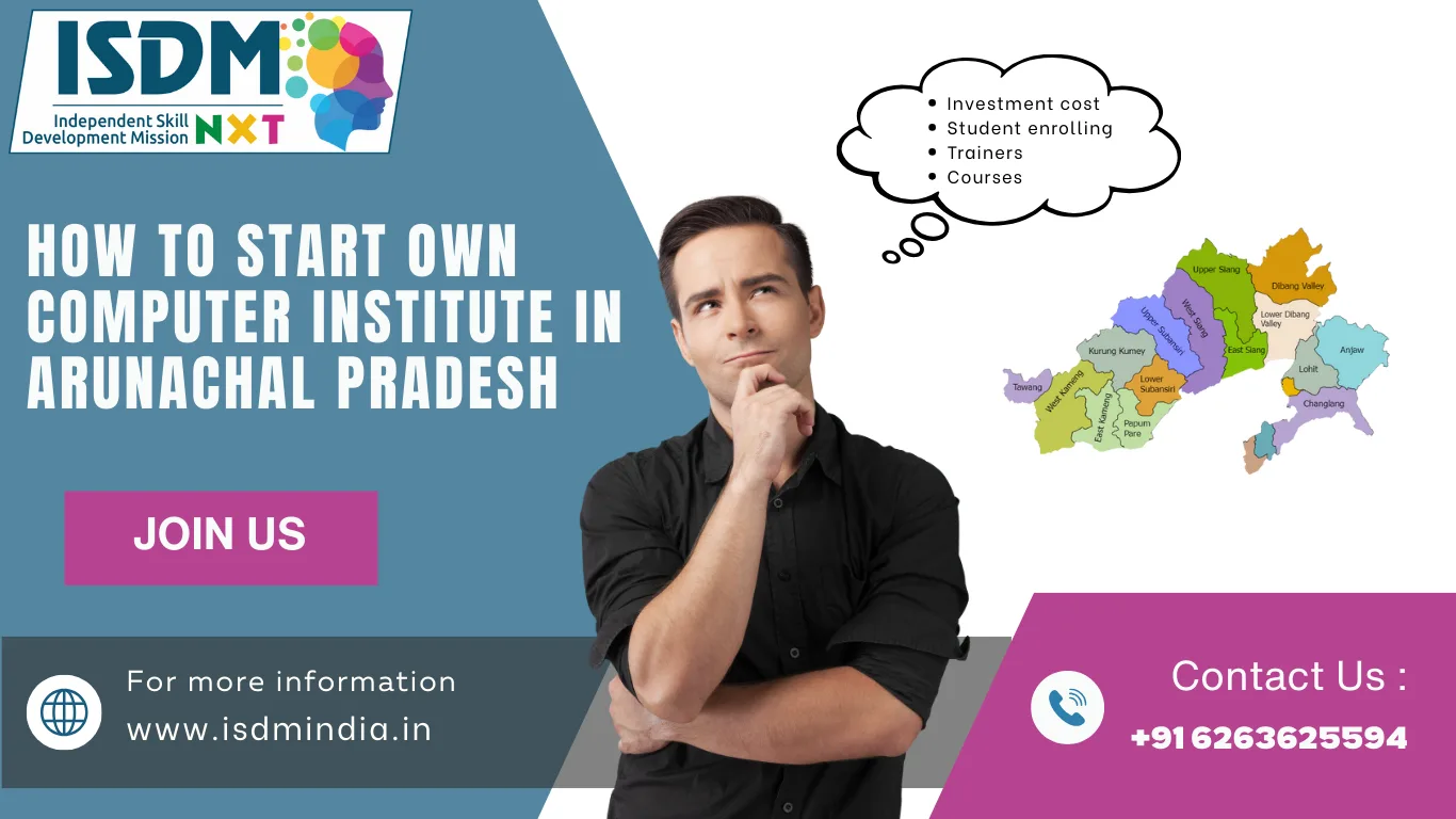 how to start computer institute in arunachal pradesh , computer institute in arunachal pradesh, computer training center arunachal pradesh , computer institute business arunachal pradesh , open computer institute arunachal pradesh