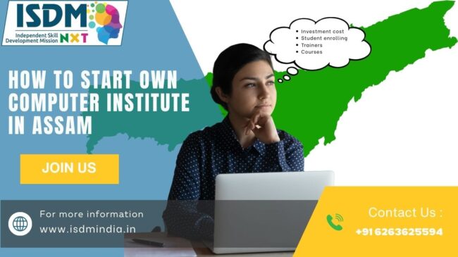 how to start computer institute in Assam, computer training institute in Assam, ISDM NxT computer institute Assam, computer education business in Assam