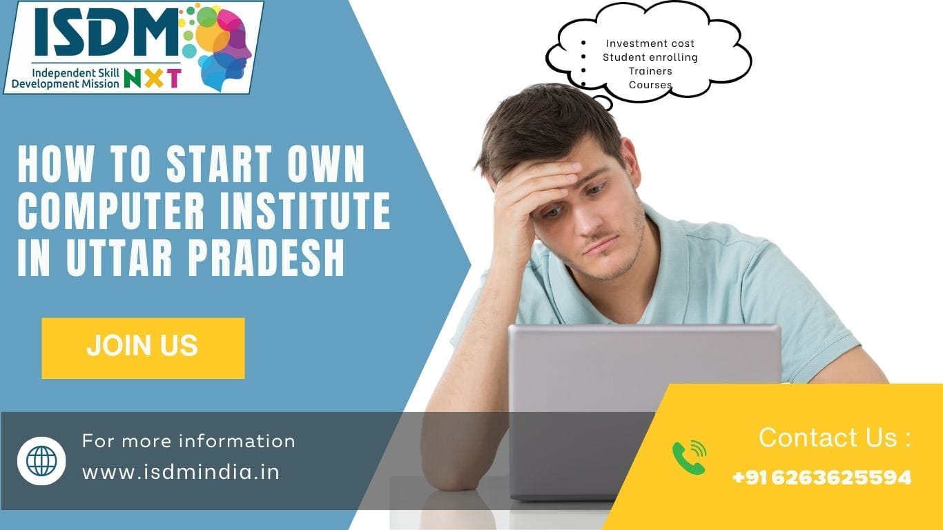 how to start computer institute in uttarpradesh, computer training institute business uttarpradesh, computer institute franchise in uttar pradesh, digital education business india