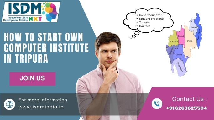 How to start a computer training institute in Tripura with ISDM NxT franchise support and low investment model, Computer institute franchise opportunity in Tripura showing setup cost, courses, trainers, and student enrollment, ISDM NxT computer education franchise banner for starting a computer institute in Tripura