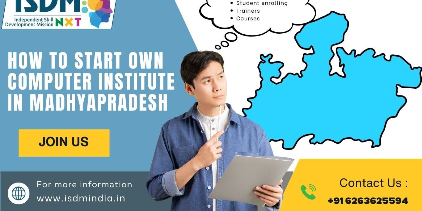 how to start computer institute in madhya pradesh, computer training center in madhya pradesh, computer institute franchise mp, isdm nxt computer institute, start computer training center mp